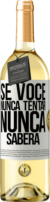 29,95 € Envio grátis | Vinho branco Edição WHITE Se você nunca tentar, nunca saberá Etiqueta Branca. Etiqueta personalizável Vinho jovem Colheita 2024 Verdejo