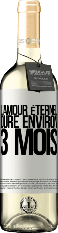 29,95 € Envoi gratuit | Vin blanc Édition WHITE L'amour éternel dure environ 3 mois Étiquette Blanche. Étiquette personnalisable Vin jeune Récolte 2024 Verdejo