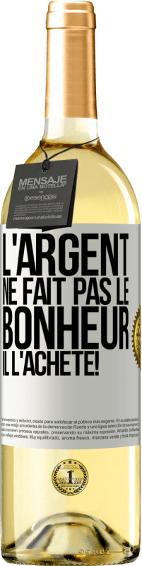 29,95 € Envoi gratuit | Vin blanc Édition WHITE L'argent ne fait pas le bonheur . Il l'achète! Étiquette Blanche. Étiquette personnalisable Vin jeune Récolte 2024 Verdejo