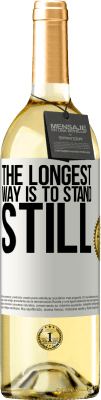 29,95 € Free Shipping | White Wine WHITE Edition The longest way is to stand still White Label. Customizable label Young wine Harvest 2023 Verdejo