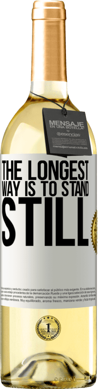 29,95 € Free Shipping | White Wine WHITE Edition The longest way is to stand still White Label. Customizable label Young wine Harvest 2024 Verdejo