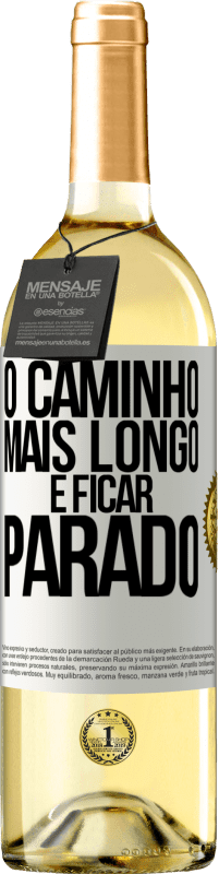 29,95 € Envio grátis | Vinho branco Edição WHITE O caminho mais longo é ficar parado Etiqueta Branca. Etiqueta personalizável Vinho jovem Colheita 2024 Verdejo