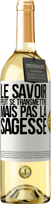 29,95 € Envoi gratuit | Vin blanc Édition WHITE Le savoir peut se transmettre, mais pas la sagesse Étiquette Blanche. Étiquette personnalisable Vin jeune Récolte 2023 Verdejo
