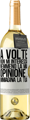 29,95 € Spedizione Gratuita | Vino bianco Edizione WHITE A volte non mi interessa nemmeno la mia opinione ... Immagina la tua Etichetta Bianca. Etichetta personalizzabile Vino giovane Raccogliere 2024 Verdejo