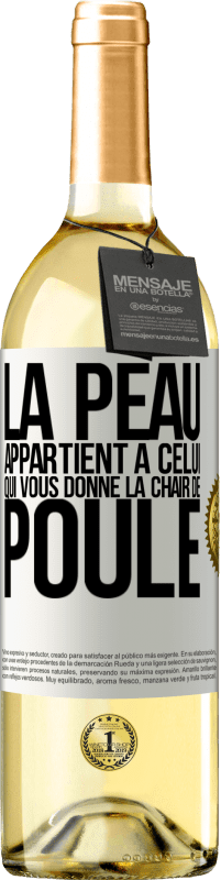 29,95 € Envoi gratuit | Vin blanc Édition WHITE La peau appartient à celui qui vous donne la chair de poule Étiquette Blanche. Étiquette personnalisable Vin jeune Récolte 2024 Verdejo