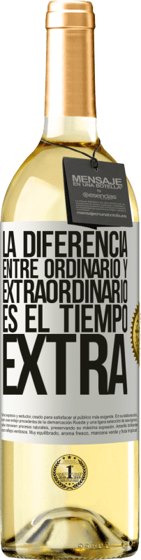 29,95 € Envío gratis | Vino Blanco Edición WHITE La diferencia entre ordinario y extraordinario es el tiempo EXTRA Etiqueta Blanca. Etiqueta personalizable Vino joven Cosecha 2024 Verdejo