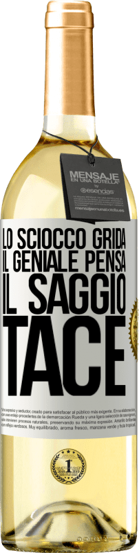 29,95 € Spedizione Gratuita | Vino bianco Edizione WHITE Lo sciocco grida, il geniale pensa, il saggio tace Etichetta Bianca. Etichetta personalizzabile Vino giovane Raccogliere 2024 Verdejo