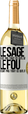 29,95 € Envoi gratuit | Vin blanc Édition WHITE Le sage ne dit pas tout ce qu'il sait, le fou ne sait pas tout ce qu'il dit Étiquette Blanche. Étiquette personnalisable Vin jeune Récolte 2023 Verdejo