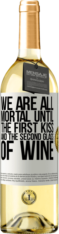 29,95 € Бесплатная доставка | Белое вино Издание WHITE Мы все смертны до первого поцелуя и второго бокала вина Белая этикетка. Настраиваемая этикетка Молодое вино Урожай 2023 Verdejo