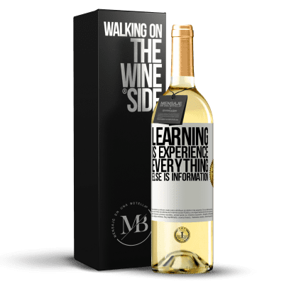 «Learning is experience. Everything else is information» WHITE Edition