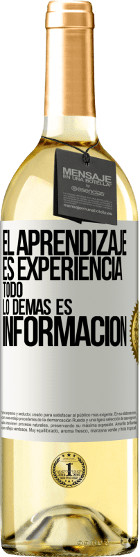 29,95 € Envío gratis | Vino Blanco Edición WHITE El aprendizaje es experiencia. Todo lo demás es información Etiqueta Blanca. Etiqueta personalizable Vino joven Cosecha 2024 Verdejo