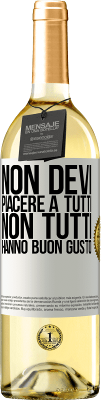 29,95 € Spedizione Gratuita | Vino bianco Edizione WHITE Non devi piacere a tutti. Non tutti hanno buon gusto Etichetta Bianca. Etichetta personalizzabile Vino giovane Raccogliere 2024 Verdejo