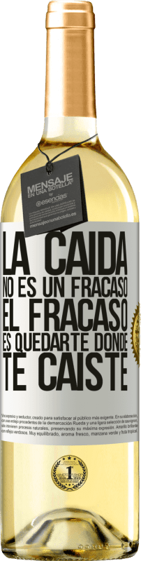 29,95 € Envío gratis | Vino Blanco Edición WHITE La caída no es un fracaso. El fracaso es quedarte donde te caíste Etiqueta Blanca. Etiqueta personalizable Vino joven Cosecha 2024 Verdejo