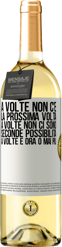 29,95 € Spedizione Gratuita | Vino bianco Edizione WHITE A volte non c'è la prossima volta. A volte non ci sono seconde possibilità. A volte è ora o mai più Etichetta Bianca. Etichetta personalizzabile Vino giovane Raccogliere 2024 Verdejo