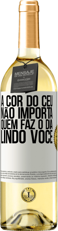 29,95 € Envio grátis | Vinho branco Edição WHITE A cor do céu não importa. Quem faz o dia lindo você Etiqueta Branca. Etiqueta personalizável Vinho jovem Colheita 2024 Verdejo