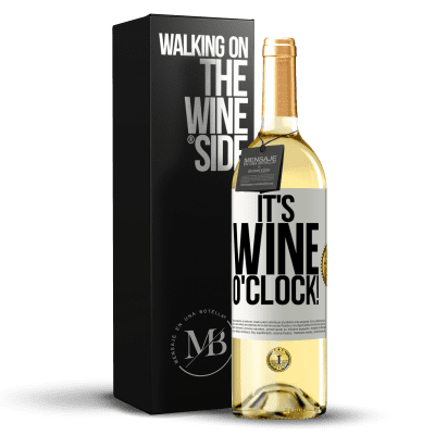 «It's wine o'clock!» WHITE Edition