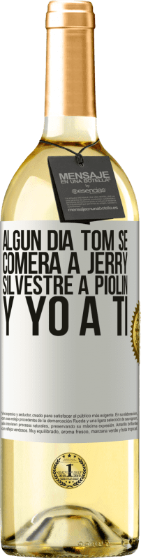 29,95 € Envío gratis | Vino Blanco Edición WHITE Algún día Tom se comerá a Jerry, Silvestre a Piolín, y yo a ti Etiqueta Blanca. Etiqueta personalizable Vino joven Cosecha 2024 Verdejo