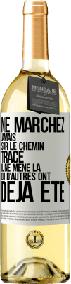 29,95 € Envoi gratuit | Vin blanc Édition WHITE Ne marchez jamais sur le chemin tracé, il ne mène là où d'autres ont déjà été Étiquette Blanche. Étiquette personnalisable Vin jeune Récolte 2024 Verdejo