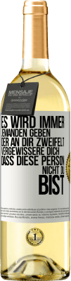 29,95 € Kostenloser Versand | Weißwein WHITE Ausgabe Es wird immer jemanden geben, der an dir zweifelt. Vergewissere dich, dass diese Person nicht du bist Weißes Etikett. Anpassbares Etikett Junger Wein Ernte 2025 Verdejo