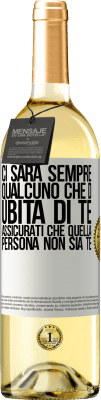 29,95 € Spedizione Gratuita | Vino bianco Edizione WHITE Ci sarà sempre qualcuno che dubita di te. Assicurati che quella persona non sia te Etichetta Bianca. Etichetta personalizzabile Vino giovane Raccogliere 2024 Verdejo