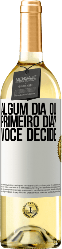 29,95 € Envio grátis | Vinho branco Edição WHITE algum dia ou primeiro dia? Você decide Etiqueta Branca. Etiqueta personalizável Vinho jovem Colheita 2024 Verdejo