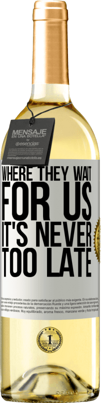 29,95 € Бесплатная доставка | Белое вино Издание WHITE Там, где нас ждут, никогда не поздно Белая этикетка. Настраиваемая этикетка Молодое вино Урожай 2023 Verdejo