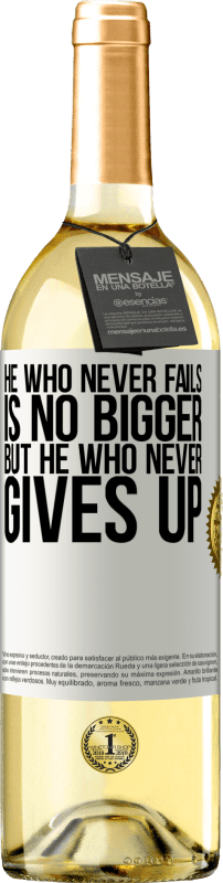 29,95 € Free Shipping | White Wine WHITE Edition He who never fails is no bigger but he who never gives up White Label. Customizable label Young wine Harvest 2024 Verdejo