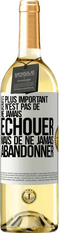 29,95 € Envoi gratuit | Vin blanc Édition WHITE Le plus important ce n'est pas de ne jamais échouer, mais de ne jamais abandonner Étiquette Blanche. Étiquette personnalisable Vin jeune Récolte 2024 Verdejo