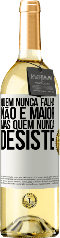 29,95 € Envio grátis | Vinho branco Edição WHITE Quem nunca falha não é maior, mas quem nunca desiste Etiqueta Branca. Etiqueta personalizável Vinho jovem Colheita 2024 Verdejo