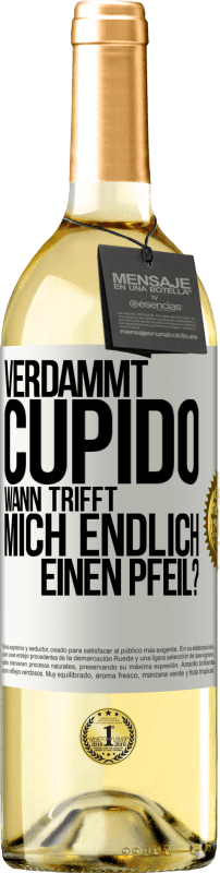 29,95 € Kostenloser Versand | Weißwein WHITE Ausgabe Verdammt, Cupido, wann trifft mich endlich einen Pfeil? Weißes Etikett. Anpassbares Etikett Junger Wein Ernte 2024 Verdejo