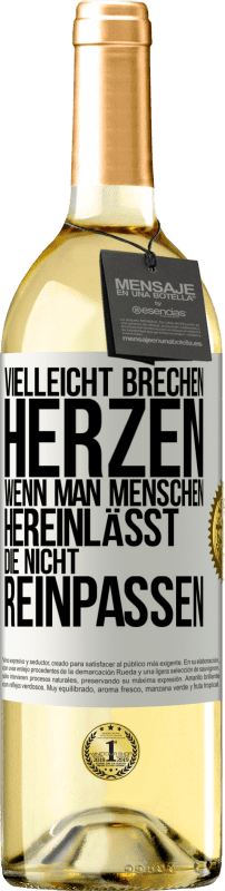 29,95 € Kostenloser Versand | Weißwein WHITE Ausgabe Vielleicht brechen Herzen, wenn man Menschen hereinlässt, die nicht reinpassen Weißes Etikett. Anpassbares Etikett Junger Wein Ernte 2024 Verdejo