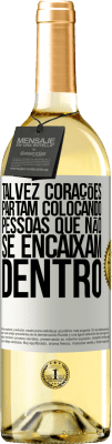 29,95 € Envio grátis | Vinho branco Edição WHITE Talvez corações partam colocando pessoas que não se encaixam dentro Etiqueta Branca. Etiqueta personalizável Vinho jovem Colheita 2023 Verdejo