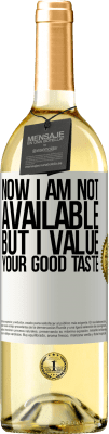 29,95 € Free Shipping | White Wine WHITE Edition Now I am not available, but I value your good taste White Label. Customizable label Young wine Harvest 2024 Verdejo