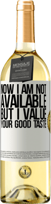 29,95 € Free Shipping | White Wine WHITE Edition Now I am not available, but I value your good taste White Label. Customizable label Young wine Harvest 2025 Verdejo