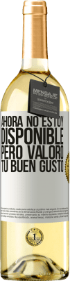 29,95 € Envío gratis | Vino Blanco Edición WHITE Ahora no estoy disponible, pero valoro tu buen gusto Etiqueta Blanca. Etiqueta personalizable Vino joven Cosecha 2025 Verdejo