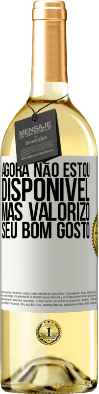 29,95 € Envio grátis | Vinho branco Edição WHITE Agora não estou disponível, mas valorizo ​​seu bom gosto Etiqueta Branca. Etiqueta personalizável Vinho jovem Colheita 2024 Verdejo