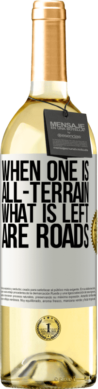 29,95 € Free Shipping | White Wine WHITE Edition When one is all-terrain, what is left are roads White Label. Customizable label Young wine Harvest 2023 Verdejo