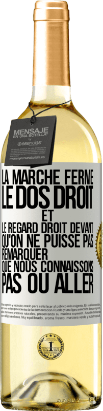 29,95 € Envoi gratuit | Vin blanc Édition WHITE La marche ferme, le dos droit et le regard droit devant. Qu'on ne puisse pas remarquer que nous connaissons pas où aller Étiquette Blanche. Étiquette personnalisable Vin jeune Récolte 2024 Verdejo