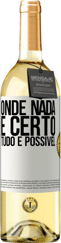 29,95 € Envio grátis | Vinho branco Edição WHITE Onde nada é certo, tudo é possível Etiqueta Branca. Etiqueta personalizável Vinho jovem Colheita 2025 Verdejo