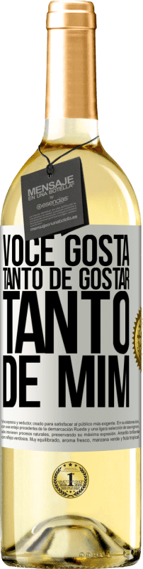 29,95 € Envio grátis | Vinho branco Edição WHITE Você gosta tanto de gostar tanto de mim Etiqueta Branca. Etiqueta personalizável Vinho jovem Colheita 2024 Verdejo