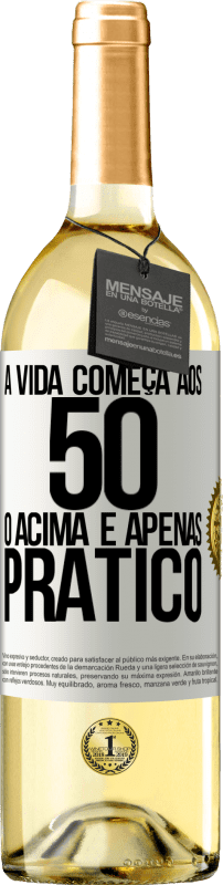 29,95 € Envio grátis | Vinho branco Edição WHITE A vida começa aos 50 anos, o acima é apenas prático Etiqueta Branca. Etiqueta personalizável Vinho jovem Colheita 2024 Verdejo