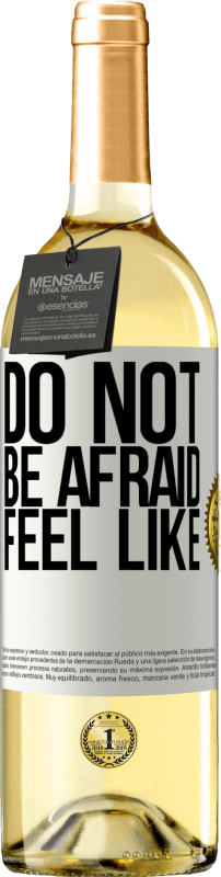 29,95 € Free Shipping | White Wine WHITE Edition Do not be afraid. Feel like White Label. Customizable label Young wine Harvest 2021 Verdejo