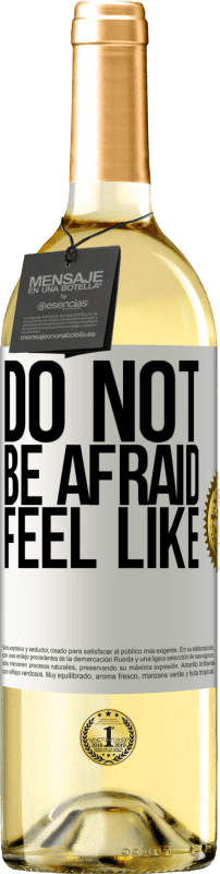 29,95 € Free Shipping | White Wine WHITE Edition Do not be afraid. Feel like White Label. Customizable label Young wine Harvest 2024 Verdejo