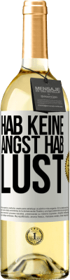 29,95 € Kostenloser Versand | Weißwein WHITE Ausgabe Hab keine Angst. Hab Lust Weißes Etikett. Anpassbares Etikett Junger Wein Ernte 2024 Verdejo