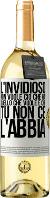 29,95 € Spedizione Gratuita | Vino bianco Edizione WHITE L'invidioso non vuole ciò che hai. Quello che vuole è che tu non ce l'abbia Etichetta Bianca. Etichetta personalizzabile Vino giovane Raccogliere 2024 Verdejo