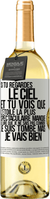 29,95 € Envoi gratuit | Vin blanc Édition WHITE Si tu regardes le ciel et tu vois que l'étoile la plus spectaculaire manque, je jure que je ne sais pas comment je suis tombé ma Étiquette Blanche. Étiquette personnalisable Vin jeune Récolte 2023 Verdejo