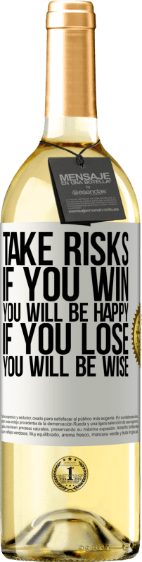 29,95 € Бесплатная доставка | Белое вино Издание WHITE Рисковать. Если вы выиграете, вы будете счастливы. Если вы проиграете, вы будете мудрыми Белая этикетка. Настраиваемая этикетка Молодое вино Урожай 2023 Verdejo