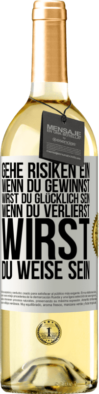29,95 € Kostenloser Versand | Weißwein WHITE Ausgabe Gehe Risiken ein. Wenn du gewinnst, wirst du glücklich sein. Wenn du verlierst, wirst du weise sein Weißes Etikett. Anpassbares Etikett Junger Wein Ernte 2023 Verdejo