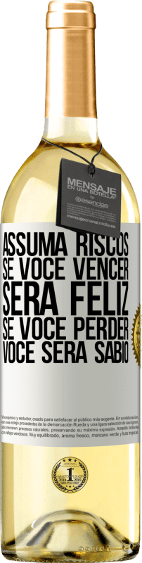 29,95 € Envio grátis | Vinho branco Edição WHITE Assuma riscos. Se você vencer, será feliz. Se você perder, você será sábio Etiqueta Branca. Etiqueta personalizável Vinho jovem Colheita 2024 Verdejo