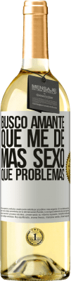 29,95 € Envío gratis | Vino Blanco Edición WHITE Busco amante que me de más sexo que problemas Etiqueta Blanca. Etiqueta personalizable Vino joven Cosecha 2025 Verdejo